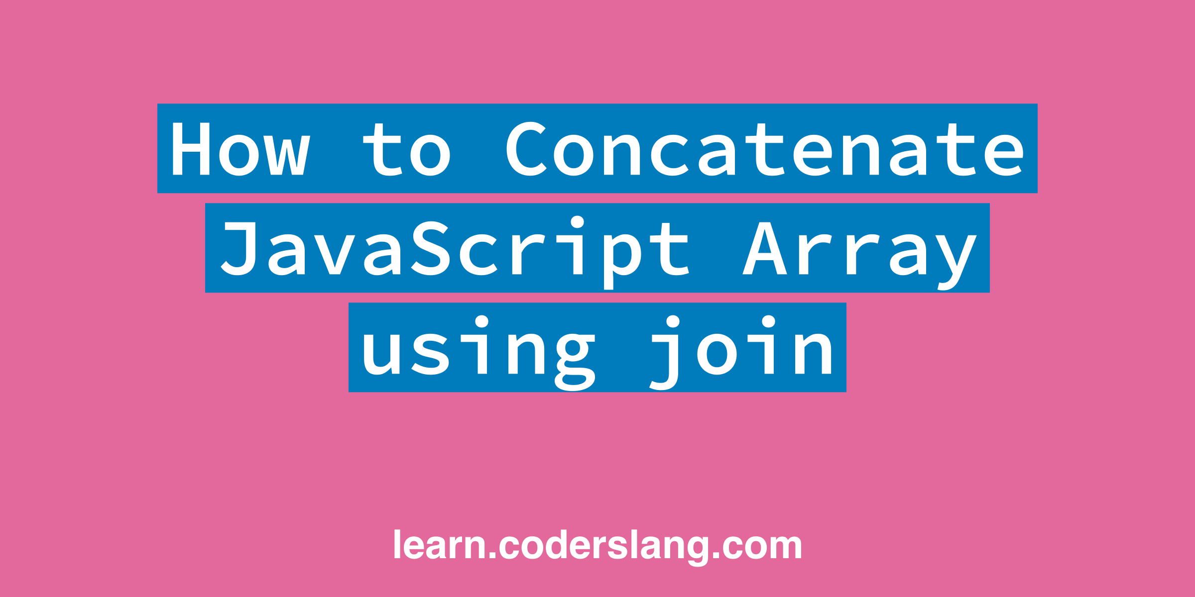 How to concatenate JavaScript array using join